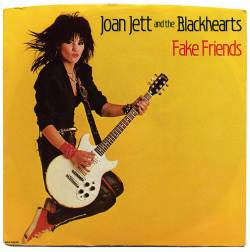 Joan Jett and the Blackhearts : Fake Friends